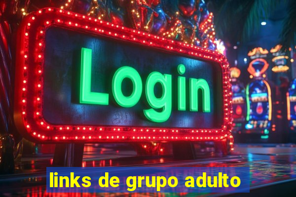 links de grupo adulto